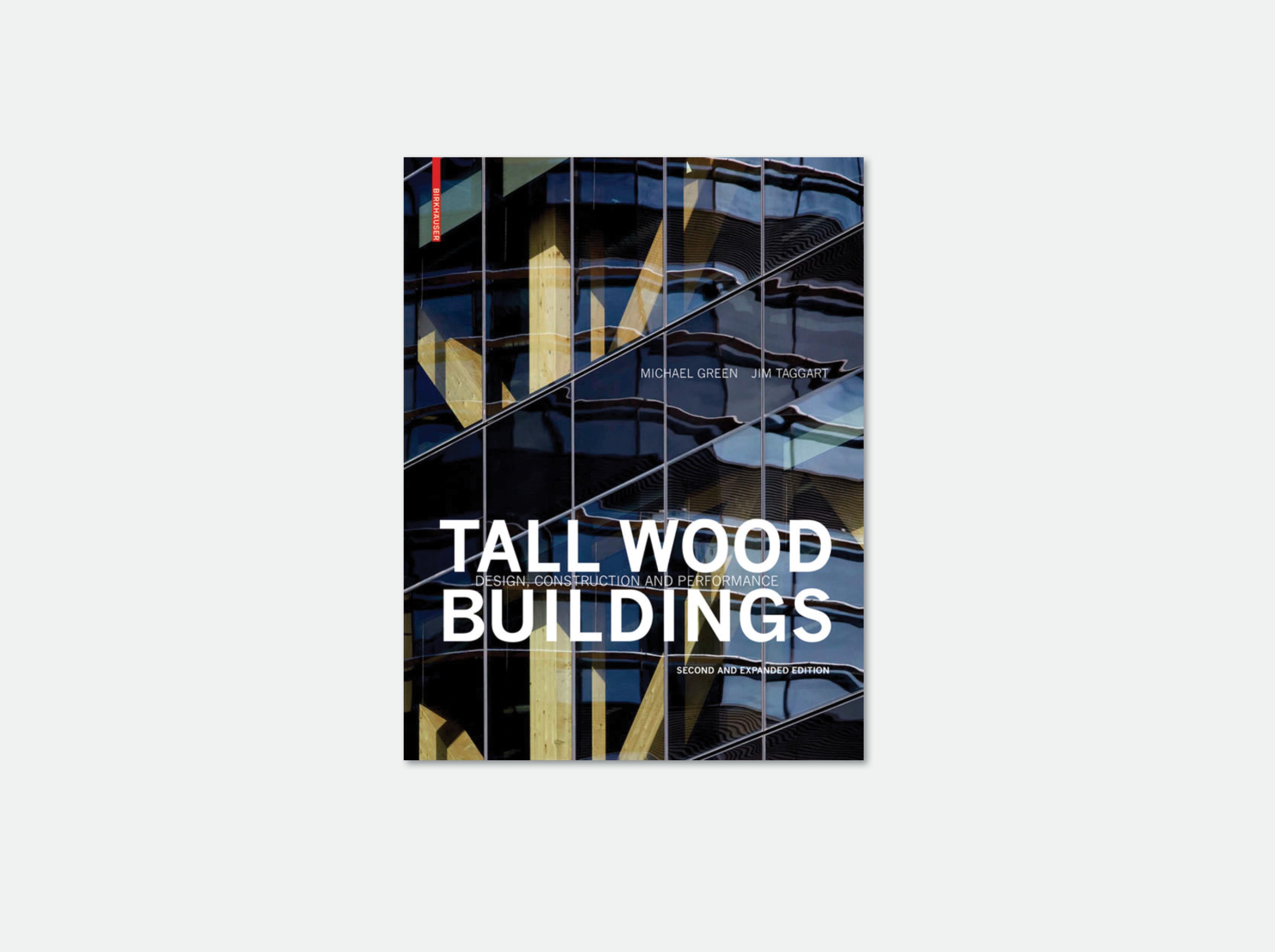 Tall Wood Buildings - Expanded 2nd Edition | Sustainable Architecture Design Book | Perfect for Architects, Engineers & Construction Professionals