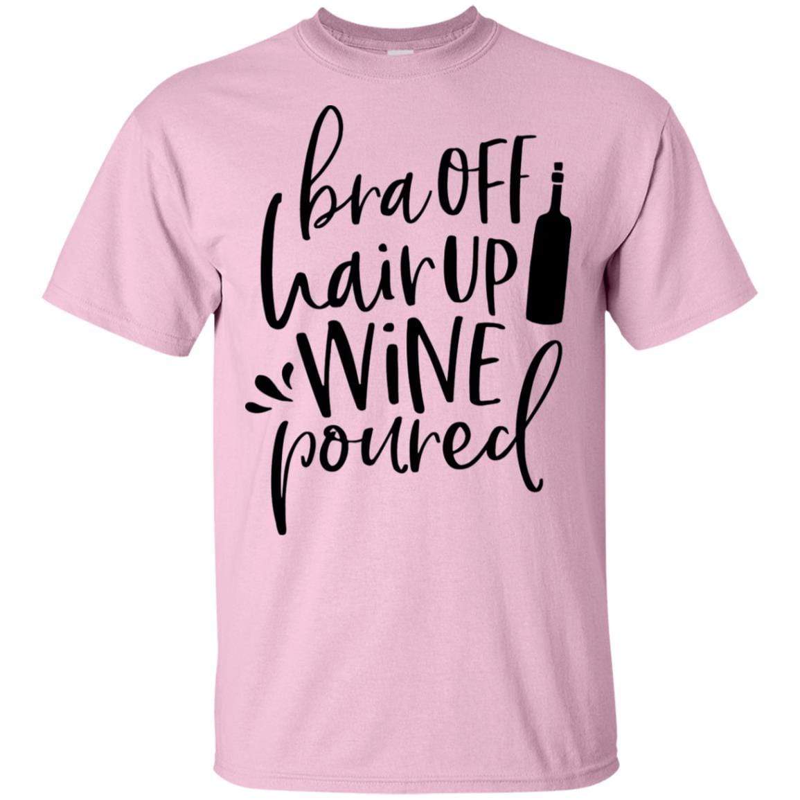 WineyBitches.Co Ultra Soft Cotton T-Shirt with 'Bra Off Hair Up Wine Poured' Design - Perfect for Wine Nights, Girls' Parties & Relaxing at Home (Black Lettering)