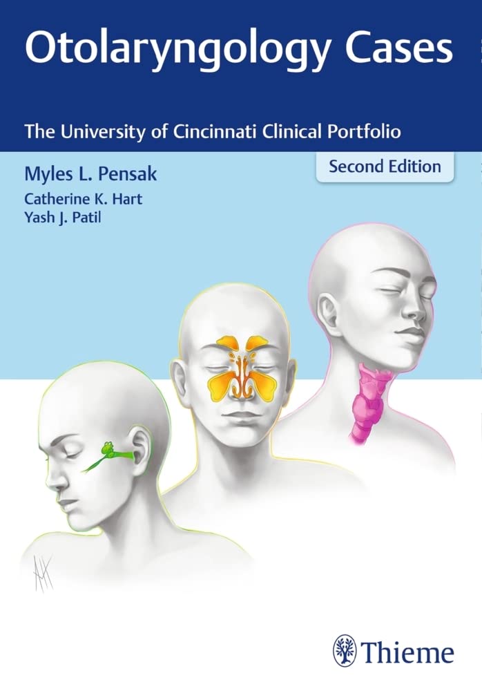 Otolaryngology Case Studies: University of Cincinnati Clinical Portfolio for ENT Specialists & Medical Students - Perfect for Residency Training & Clinical Reference