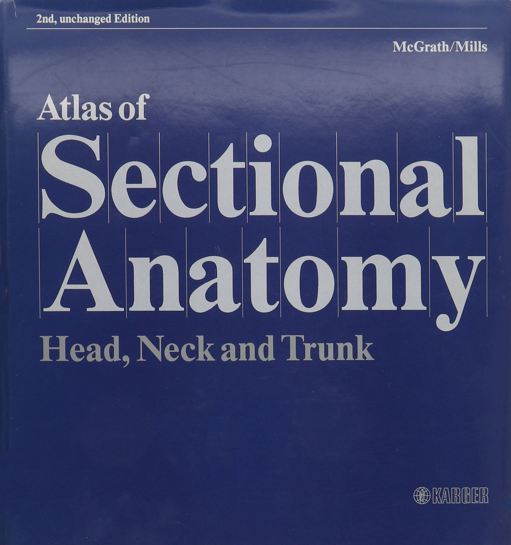 Atlas of Sectional Anatomy: Comprehensive Guide to Head, Neck & Trunk Structures | Medical Reference for Students & Professionals | Perfect for Anatomy Study & Clinical Practice