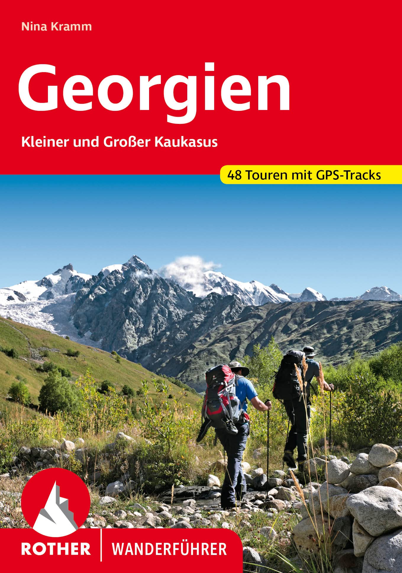 Georgia: 45 Hiking Tours in the Greater and Lesser Caucasus - GPS Tracks Included | Perfect for Adventure Travel & Outdoor Exploration