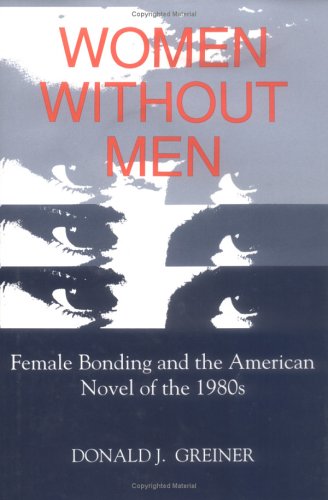 Women Without Men: Female Friendship & Empowerment in 1980s American Novels - Perfect for Book Clubs & Feminist Literature Studies