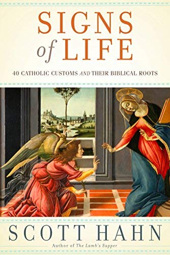 Signs of Life Book by Scott Hahn | Catholic Theology & Christian Faith | Doubleday Religion | Perfect for Bible Study & Spiritual Growth