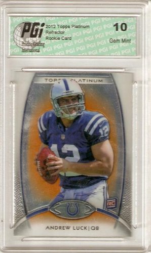 Andrew Luck 2012 Topps Platinum #150 Xfractor Rookie Card PGI 10 Gem Mint - Rare NFL Collectible for Football Fans & Sports Memorabilia Collectors - Perfect for Display, Investment, or Gift Giving