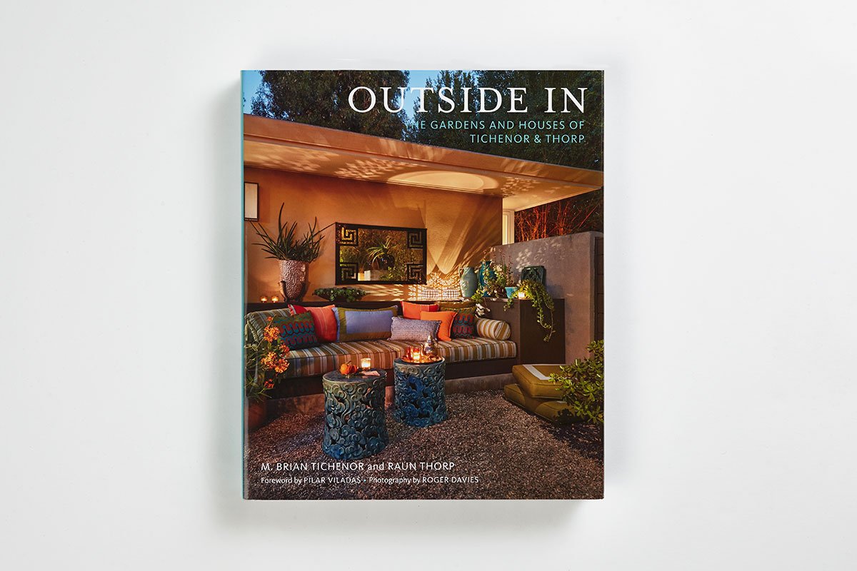 Outside In: The Gardens and Houses of Tichenor & Thorp - Landscape Design Book for Home Garden Inspiration | Perfect for Garden Enthusiasts & Interior Designers