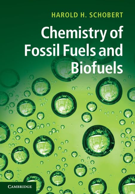 Chemistry of Fossil Fuels and Biofuels - Cambridge Chemical Engineering Book | Energy Science Textbook for Researchers & Students | Study Renewable & Non-Renewable Energy Sources
