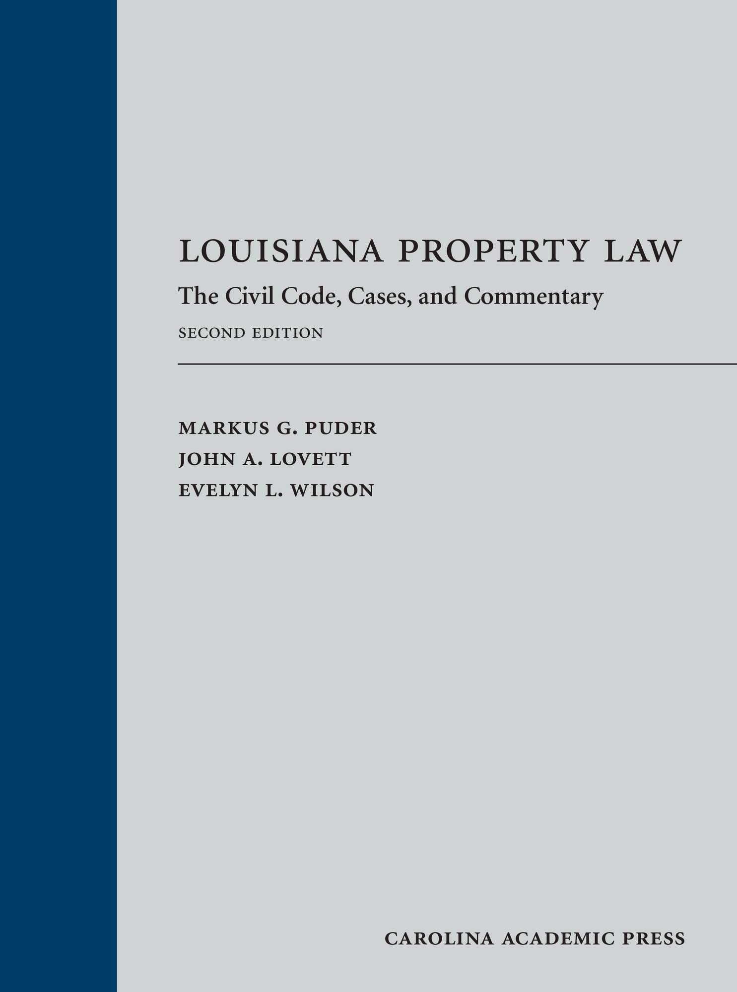Louisiana Property Law: Civil Code, Cases & Commentary - Legal Guide for Real Estate Transactions & Disputes in Louisiana