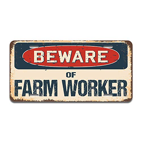 Beware of Farm Worker
