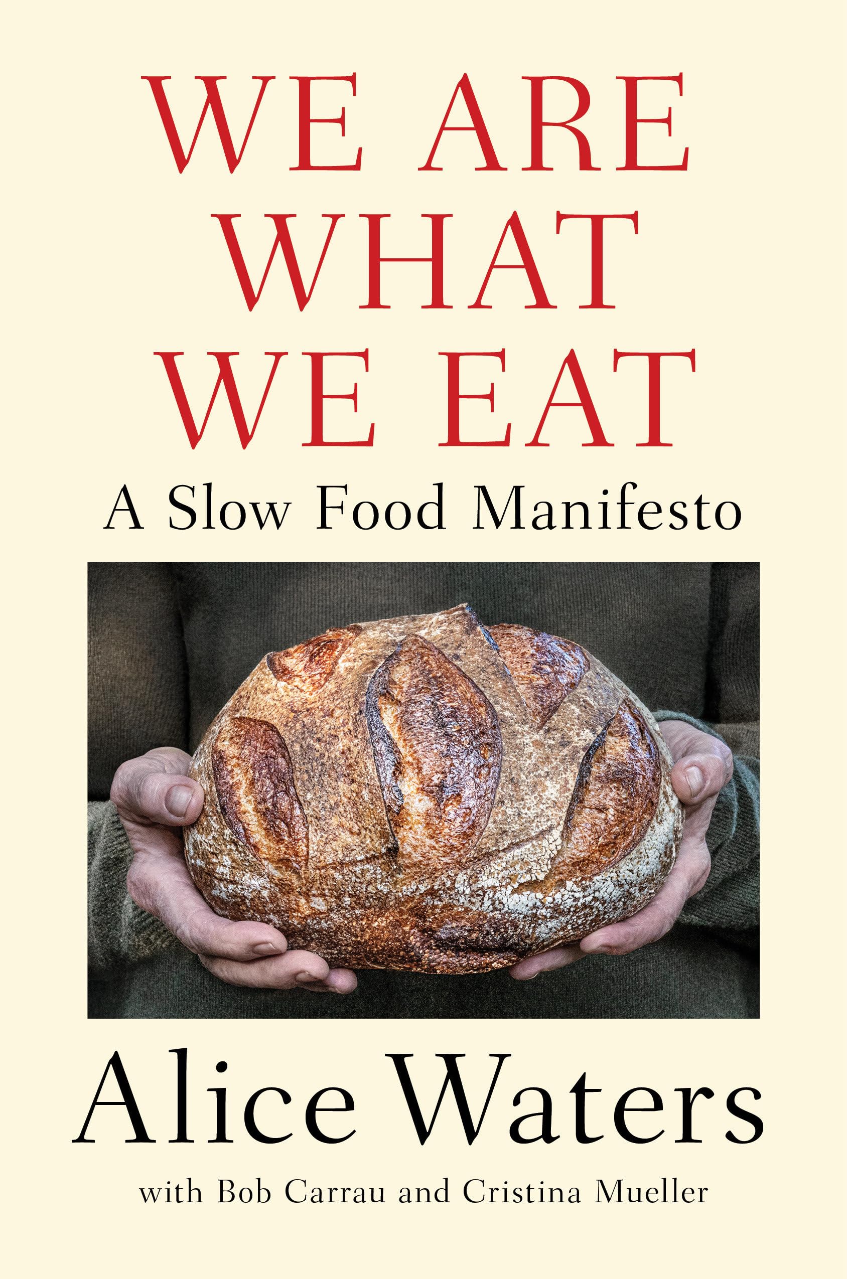We Are What We Eat: A Slow Food Manifesto Book - Sustainable Eating Guide & Food Philosophy for Healthy Lifestyle | Perfect for Food Activists, Home Cooks & Conscious Consumers