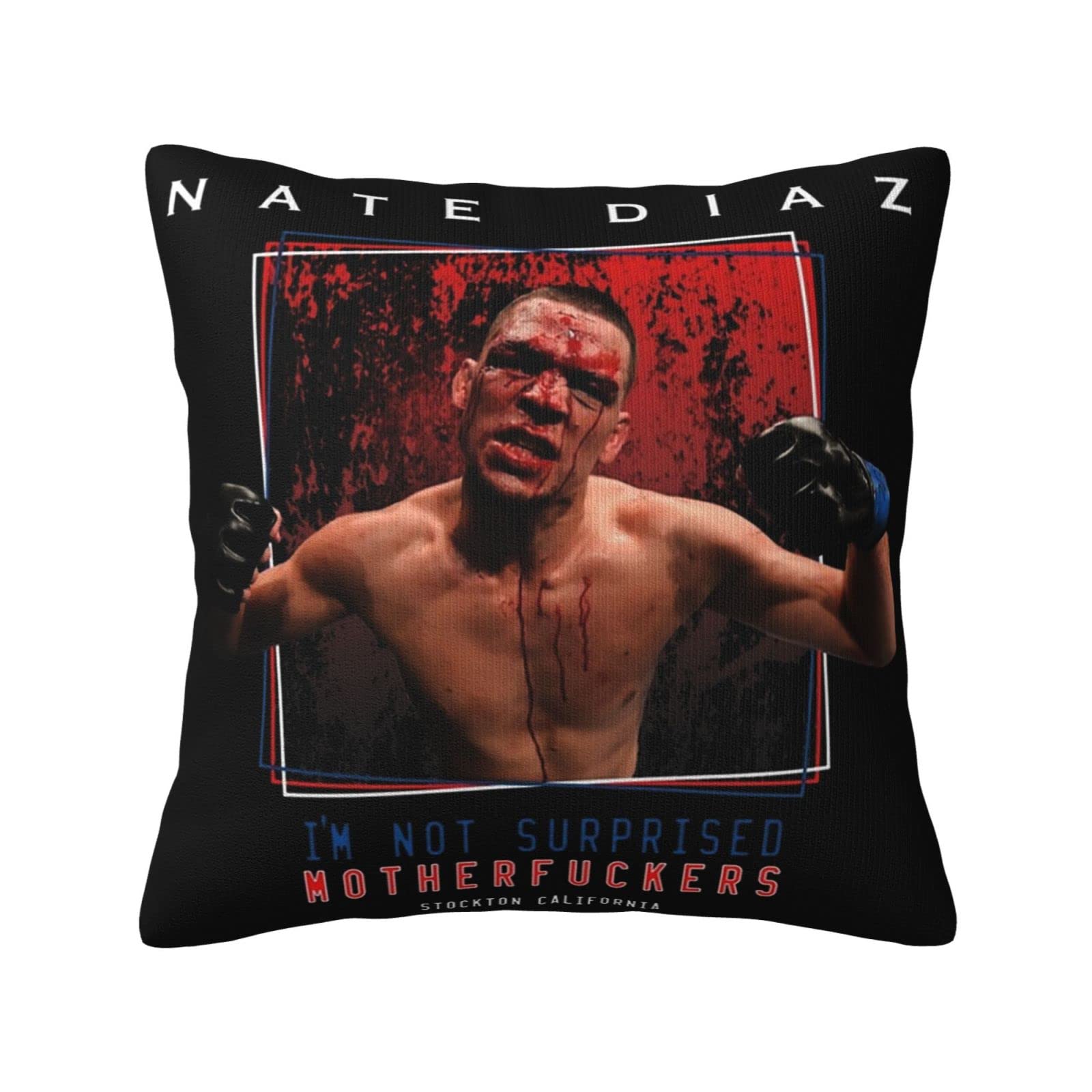 Nate Diaz 'I'm Not Surprised Motherfuckers' Throw Pillow Cover - 18x18 Inch Decorative Pillow Case for Sofa, Bedroom & Car - UFC Fan Gift & Home Decor Accessory