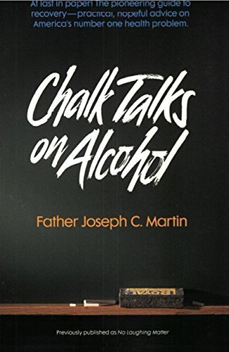 Chalk Talks on Alcohol by Joseph C. Martin | Quicksilver Book | Addiction Recovery & Sobriety Guide | Perfect for AA Meetings & Personal Growth (1989)