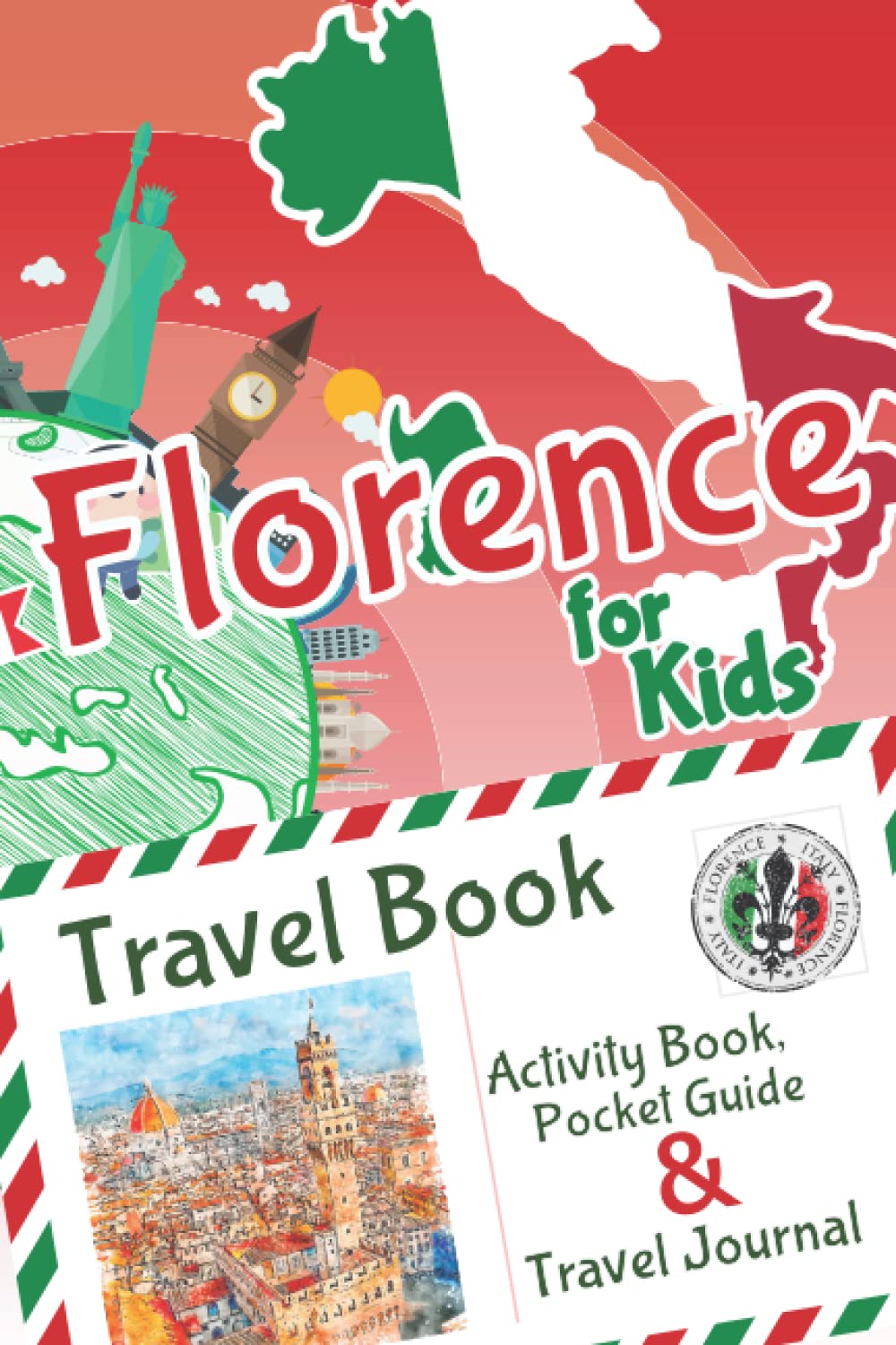 Florence Travel Book for Kids – Interactive Travel Journal, Pocket Guide & Activity Book with Fun Facts, Drawing & Learning Games | Perfect for Family Vacations, Road Trips & Educational Adventures