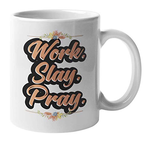 Work Slay Pray Inspirational Coffee & Tea Mug (11oz) - Perfect for Home Office, Gifts & Daily Motivation