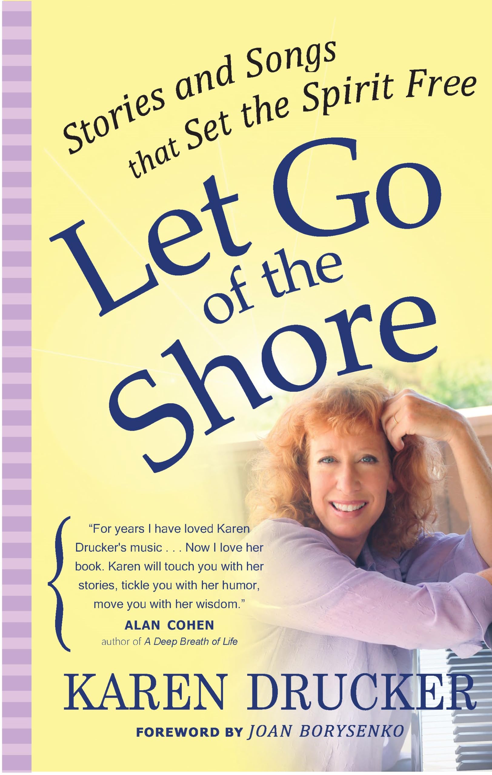 Let Go of the Shore: Inspirational Stories and Uplifting Songs to Free Your Spirit - Perfect for Meditation, Yoga & Spiritual Growth