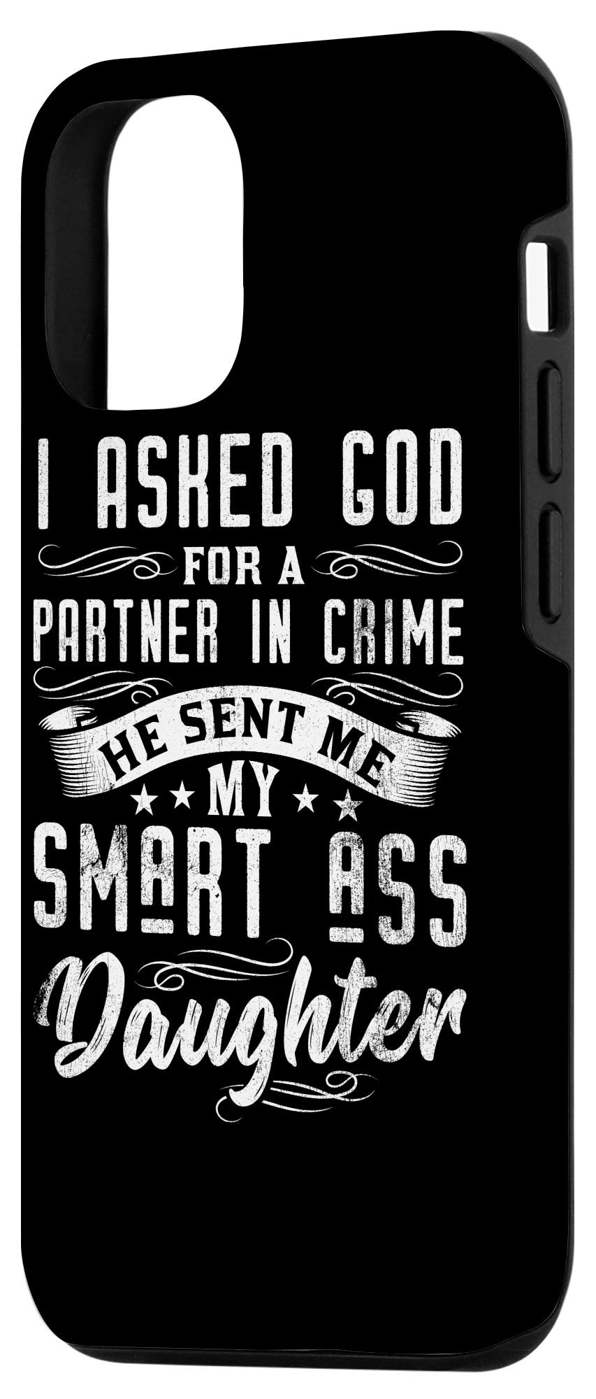 iPhone 12/12 Pro Case - Funny Father's Day Gift for Dad | Best Partner in Crime Smartass Daughter Design | Perfect for Everyday Use & Special Occasions