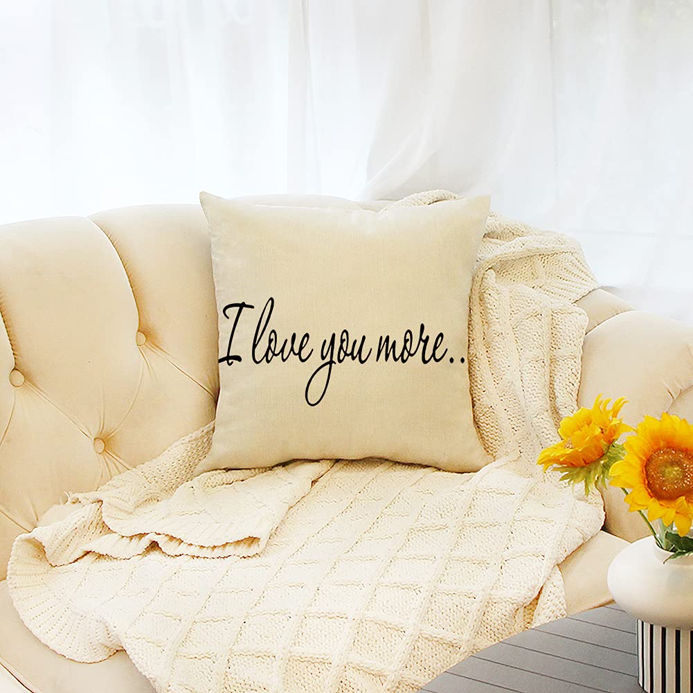 I Love You More Throw Pillow Cover - 18x18 Inch Cotton Linen Decorative Cushion Case for Sofa, Couch & Bed - Romantic Home Decor Gift for Couples, Valentine's Day & Anniversary