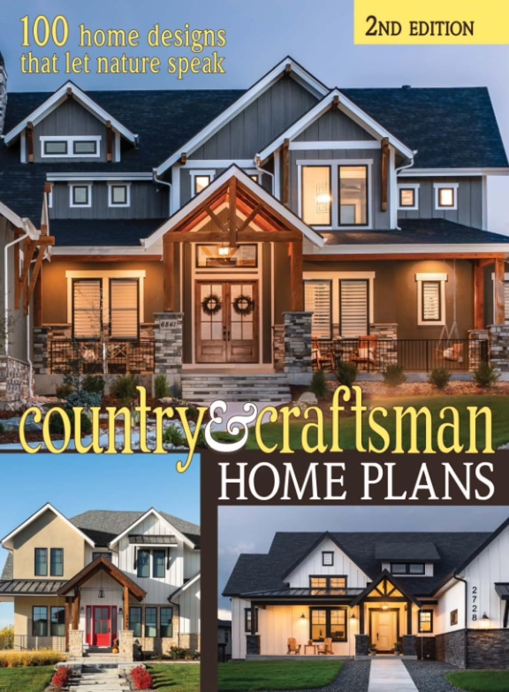 Country & Craftsman Home Plans 2nd Edition: 100 Nature-Inspired Home Designs for Rustic Living & Natural Architecture | Perfect for Mountain Cabins, Lake Houses & Eco-Friendly Homes