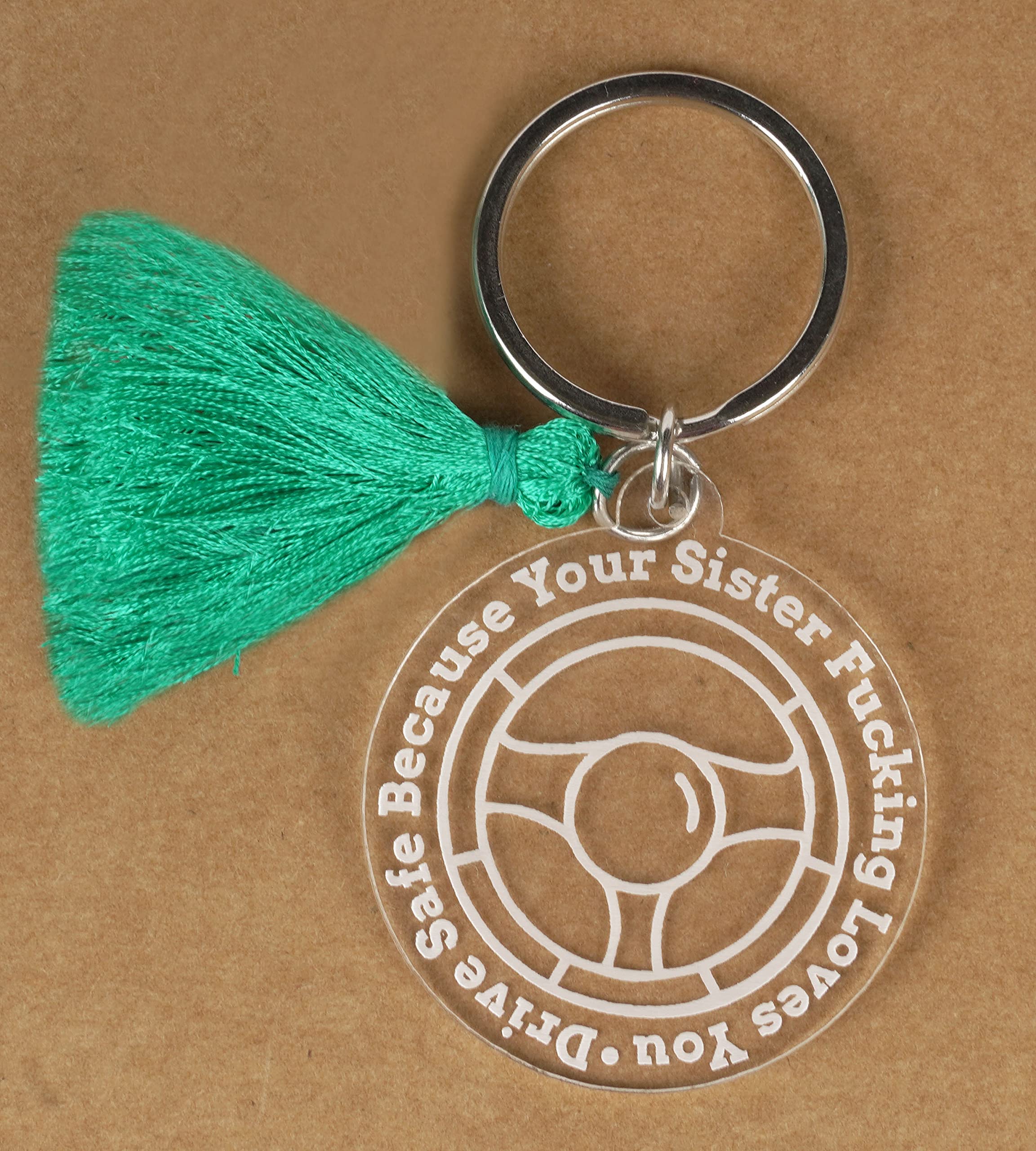 Funny Drive Safe Keychain - Acrylic Engraved 'Because Your Sister F*cking Loves You' - Unique Gift for Brother - Perfect for Car Keys, House Keys & Birthday Presents