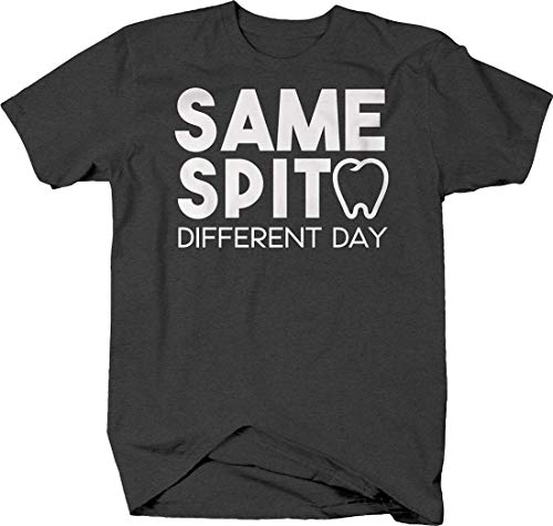 Funny Dentist T-Shirt for Men - Same Spit Different Day Graphic Tee | Humorous Dental Hygienist Apparel | Perfect for Dentists, Dental Students & Office Parties