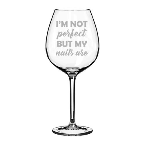 20 oz Jumbo Wine Glass Goblet - Funny 'I'm Not Perfect But My Nails Are' Design - Perfect for Parties, Bachelorette Gifts & Wine Nights