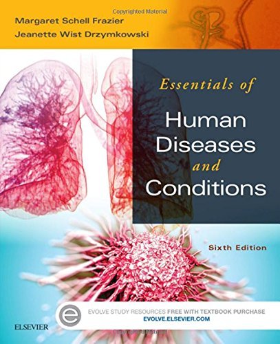 Essentials of Human Diseases and Conditions 6th Edition Textbook - Margaret Schell Frazier RN CMA BS | Medical Reference Guide for Nursing Students & Healthcare Professionals | Perfect for Clinical Studies & Patient Care Education