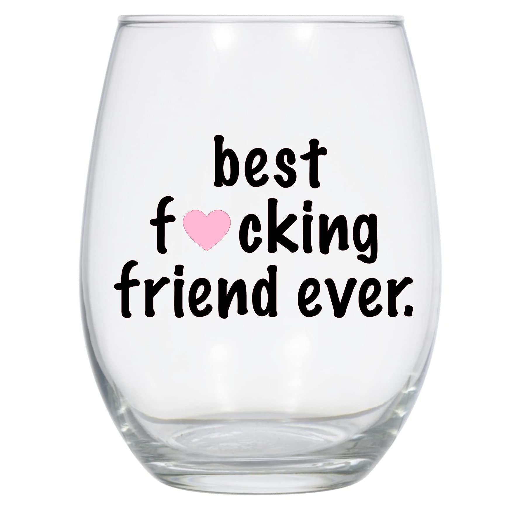 Best Fucking Friend Ever Wine Glass - 21 Oz Funny Friend Gift for Birthday, Bachelorette, Girls Night Out, or Wine Tasting Party