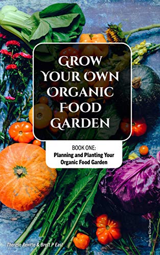 Organic Gardening Guide: How to Grow Vegetables, Fruits & Herbs at Home | Sustainable Gardening Tips for Beginners - Backyard, Balcony & Urban Spaces | Eco-Friendly Living, Healthy Eating | Perfect for Homegrown Meals, Urban Farming & Sustainable Lifestyle