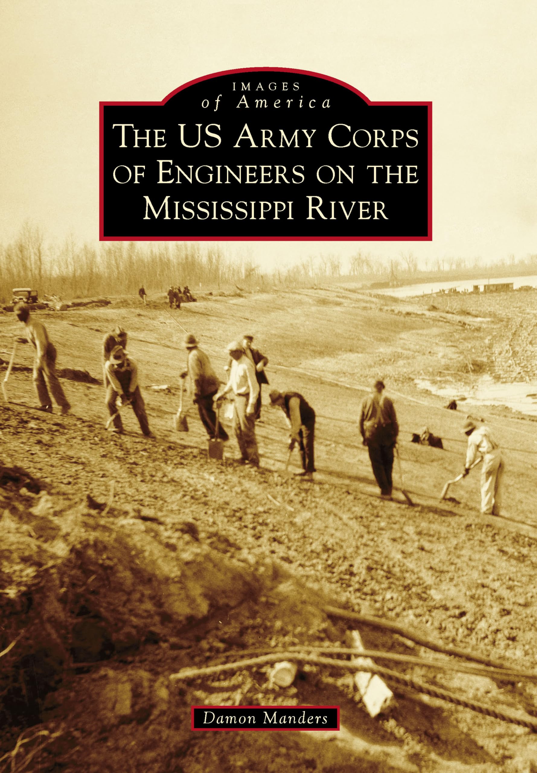 US Army Corps of Engineers Mississippi River History Book - Vintage Photos & Historical Documentation | Perfect for American History Buffs, Civil Engineering Students & River Conservationists