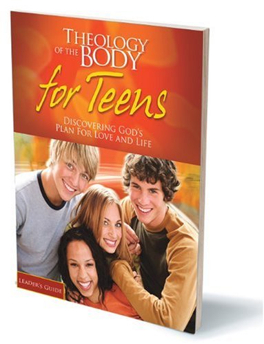 Theology of the Body for Teens - Catholic Youth Ministry Leader's Guide | Small Group Study Curriculum for Church Youth Programs