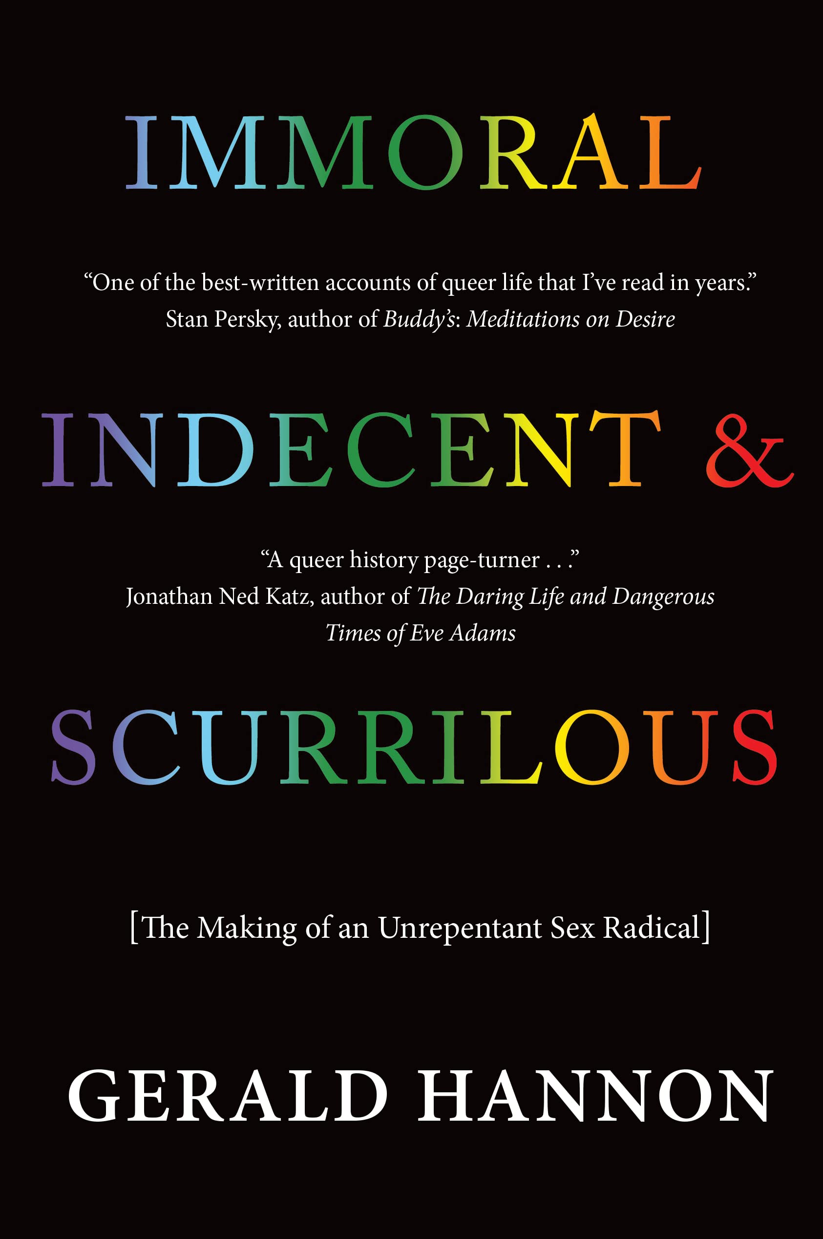 Immoral Indecent Scurrilous: Biography of a Sex Radical - Feminist History Book for Gender Studies & Social Activism | Perfect for Academic Research & LGBTQ+ Advocacy