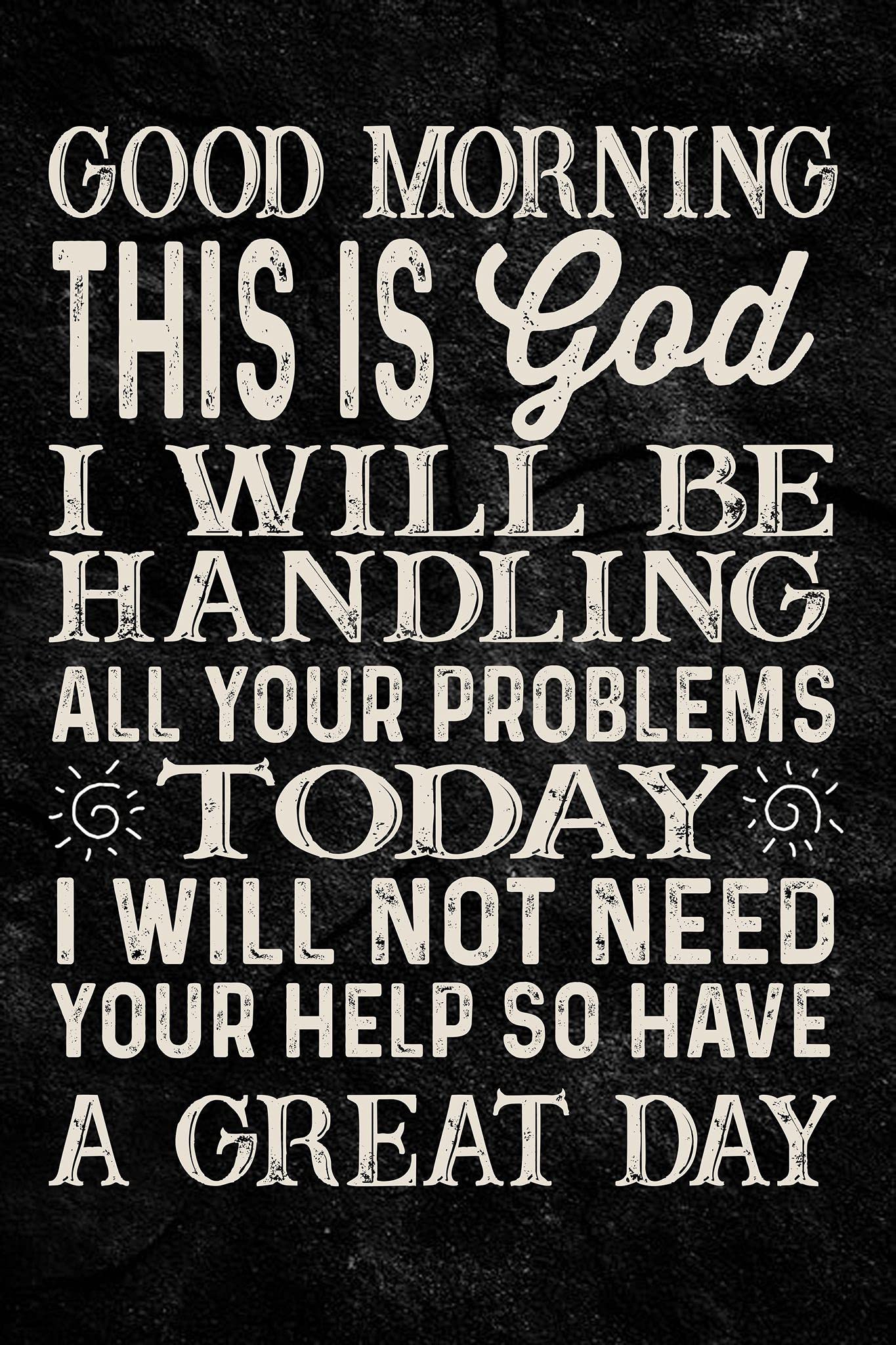 Funny Christian Wall Art - 'Good Morning This Is God' Poster - Inspirational Scripture Décor for Church & Home - Perfect for Religious Gifts & Faith-Based Room Decor