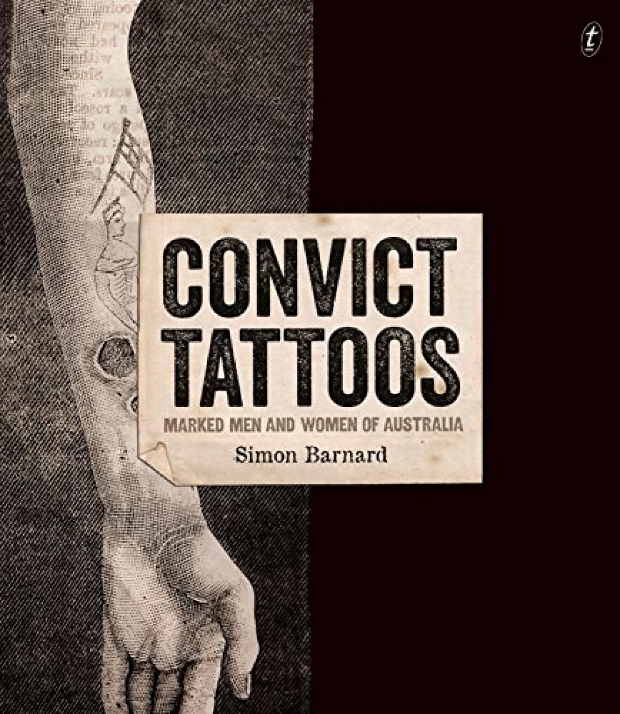 Convict Tattoos History: Marked Men & Women in Australia's Penal Colonies | Historical Research & Crime Documentary Resource