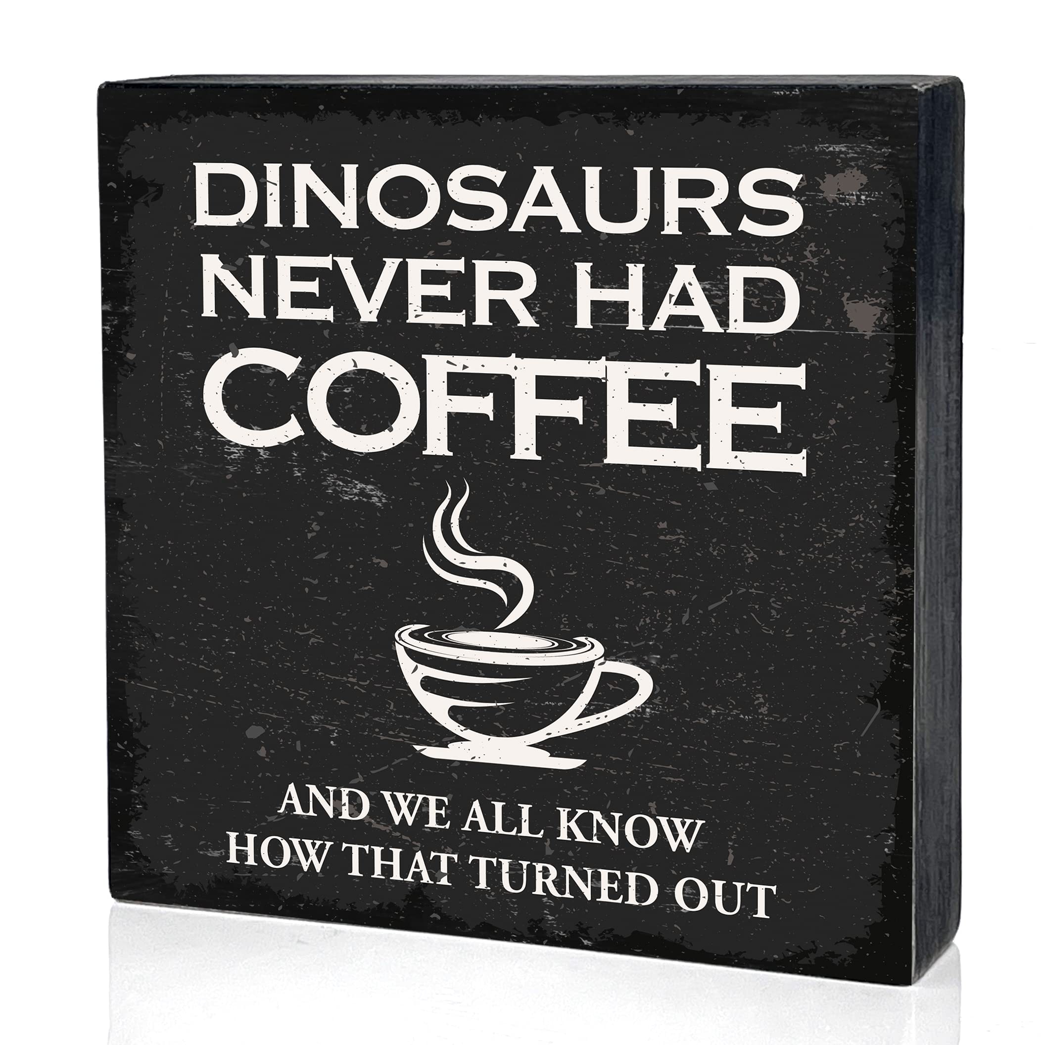 Vintage Wooden Coffee Box Sign - Funny 'Dinosaurs Never Had Coffee' Rustic Plaque - 5x5 Inch Home & Kitchen Decor for Shelf, Table, or Desk - Perfect Gift for Coffee Lovers & Office Humor