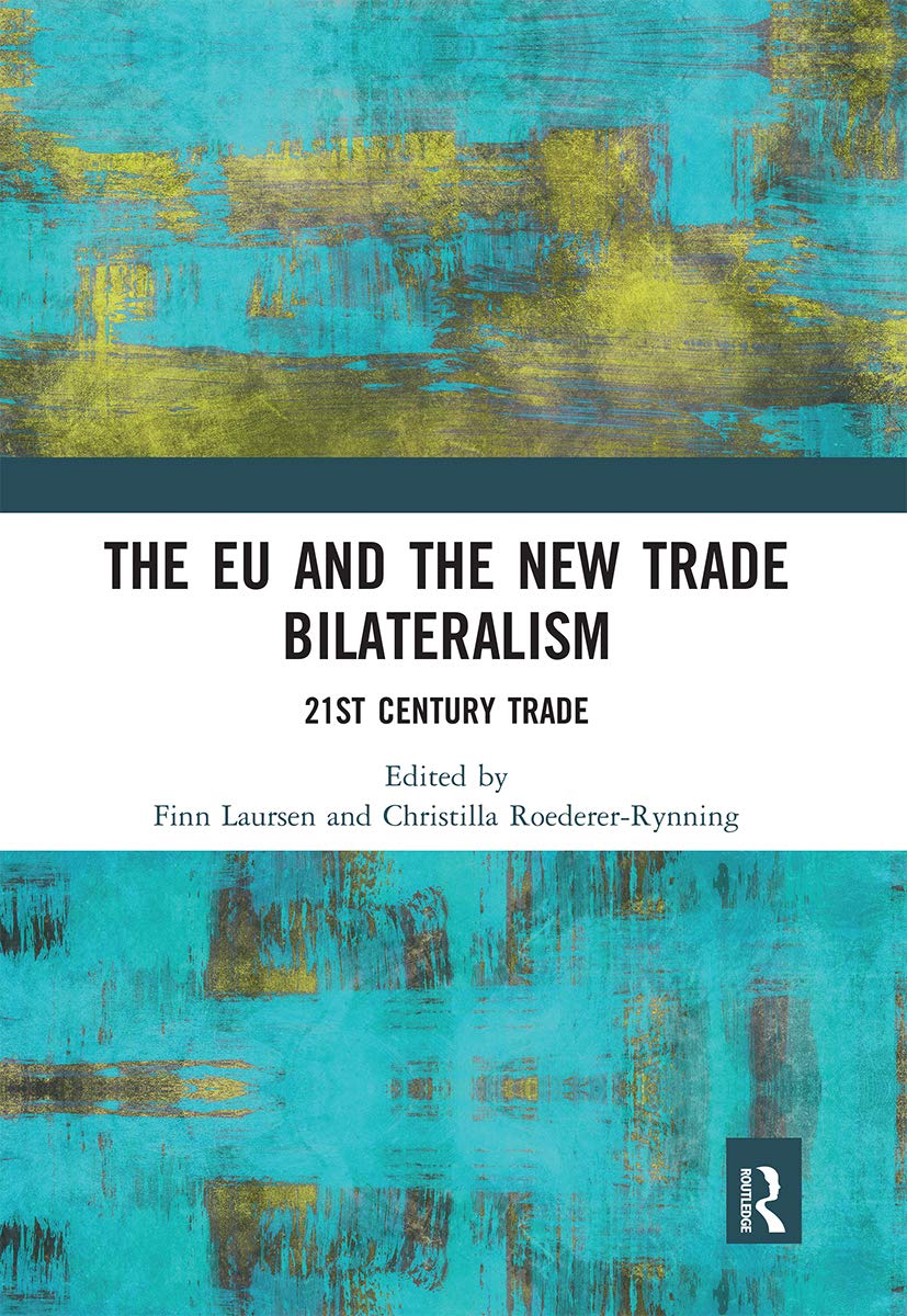 The EU and the New Trade Bilateralism - European Integration Journal Special Edition | Academic Research on EU Trade Policies for Scholars & Policy Makers
