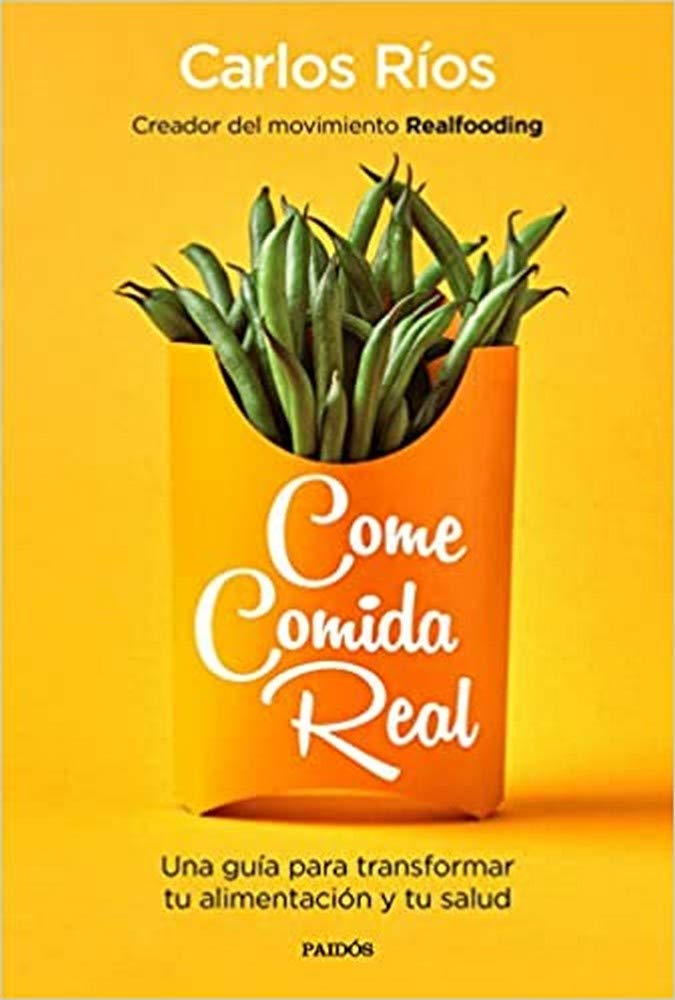 Eat Real Food: A Guide to Transform Your Diet and Health | Improve Wellness with Whole Foods for Weight Loss & Energy
