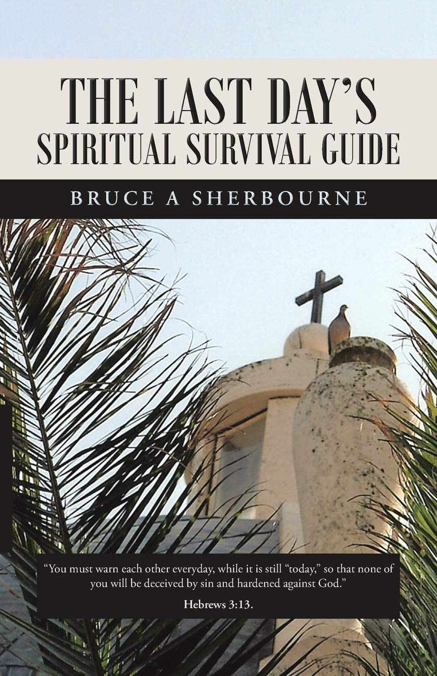 The Last Day's Spiritual Survival Guide - Christian Devotional Book for End Times Preparedness - Perfect for Bible Study & Personal Reflection