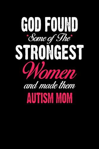 God Made Autism Moms Strong: Inspirational Journal for Autism Moms - 6x9 Lined Notebook with Matte Cover, Perfect for Daily Planning, Therapy Notes & Personal Reflection