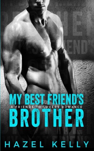 My Best Friend's Brother: A Friends to Lovers Romance Novel (Soulmates Series Book 1) - Perfect for Beach Reading & Book Club Discussions