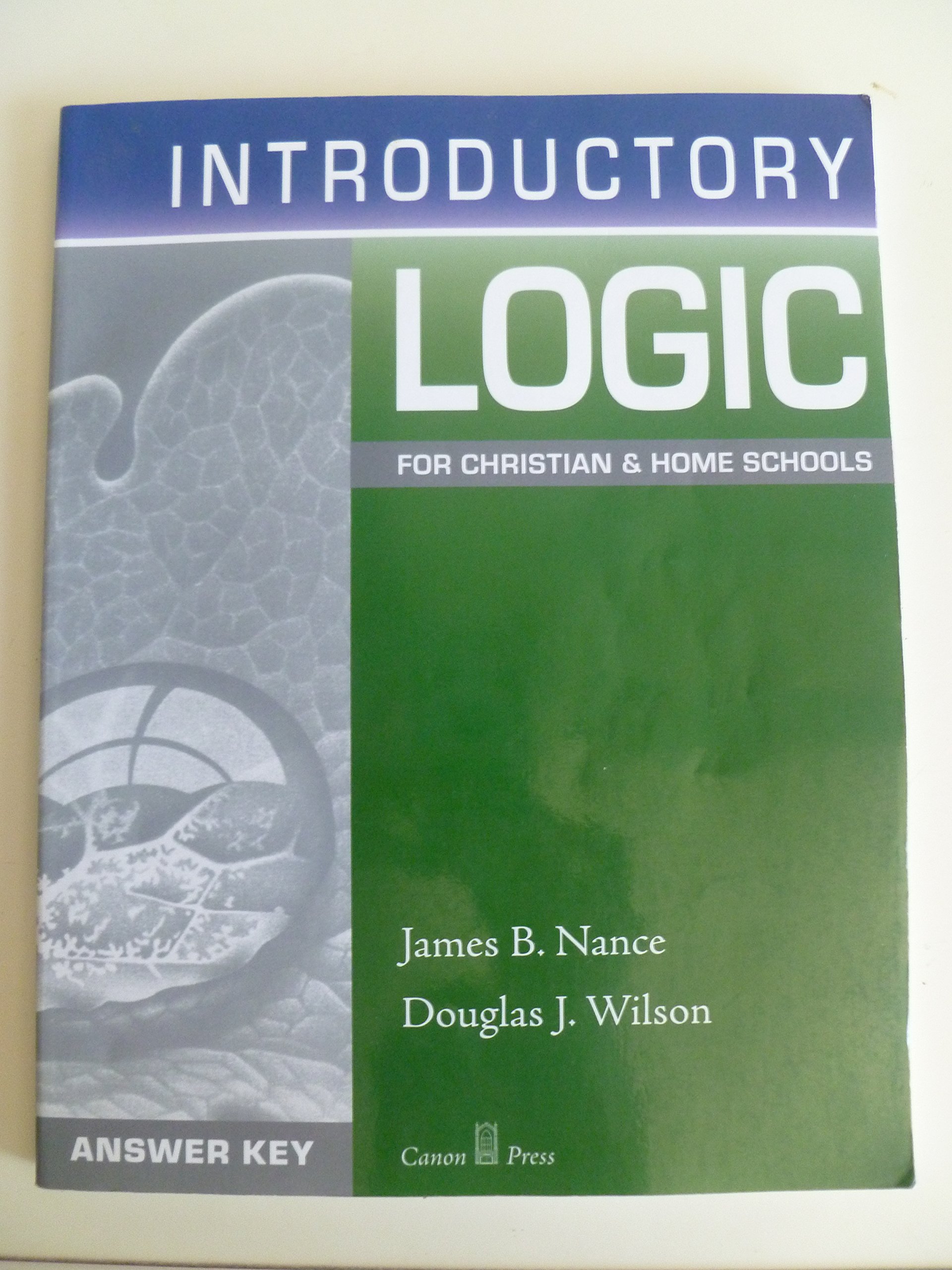 Introductory Logic Textbook for Christian and Home Schools - Perfect for Homeschooling Curriculum & Christian Education