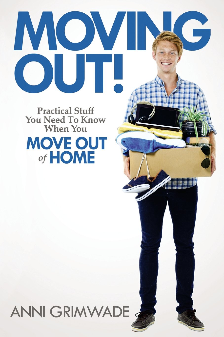 Moving Out Essentials: What You Need to Know When Leaving Home | Packing Tips & Checklist for First-Time Movers