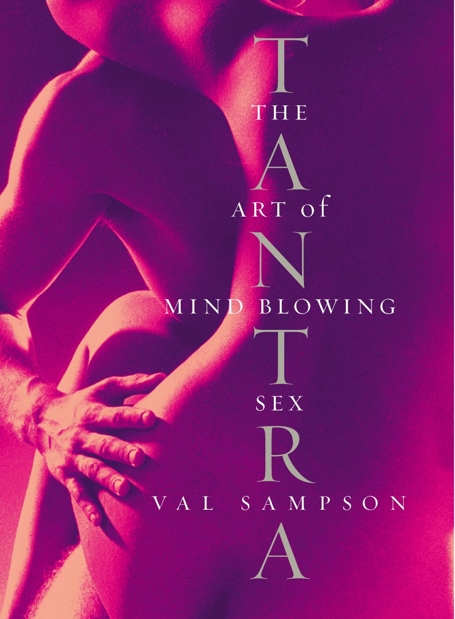 Tantra: The Art of Mind-Blowing Sex - Ultimate Guide to Spiritual Intimacy & Pleasure | Couples, Meditation & Relationship Enhancement