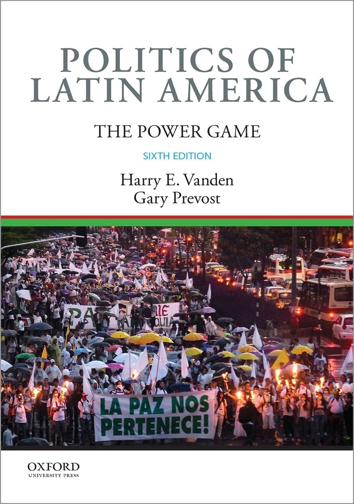 Politics of Latin America: The Power Game - History, Conflicts & Governance | Latin American Political Studies Book for Students & Researchers | Perfect for Academic Research & Policy Analysis