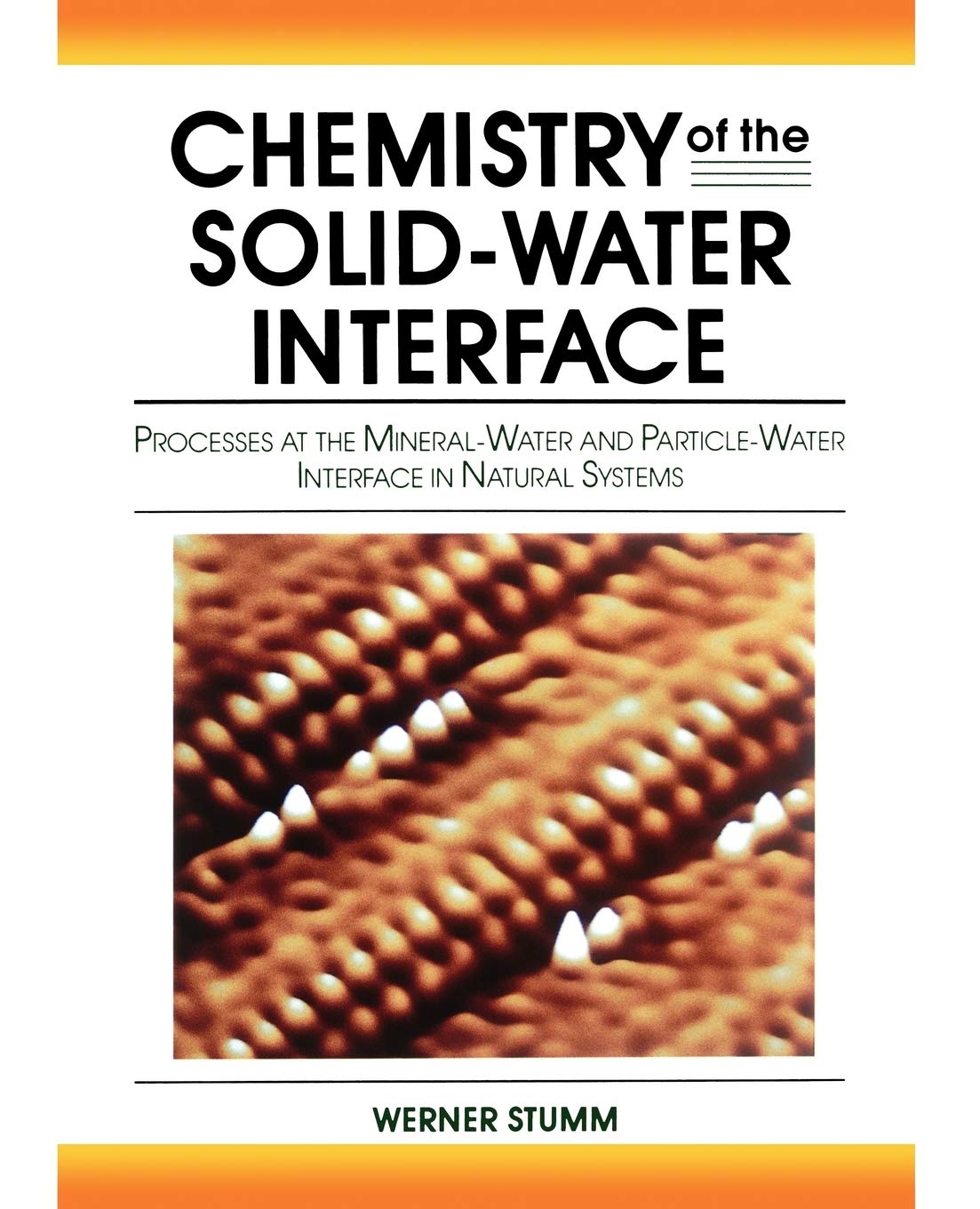 Chemistry of the Solid-Water Interface: Processes at Mineral-Water & Particle-Water Interfaces in Natural Systems | Environmental Science & Geochemistry Research | Water Treatment & Soil Remediation Applications