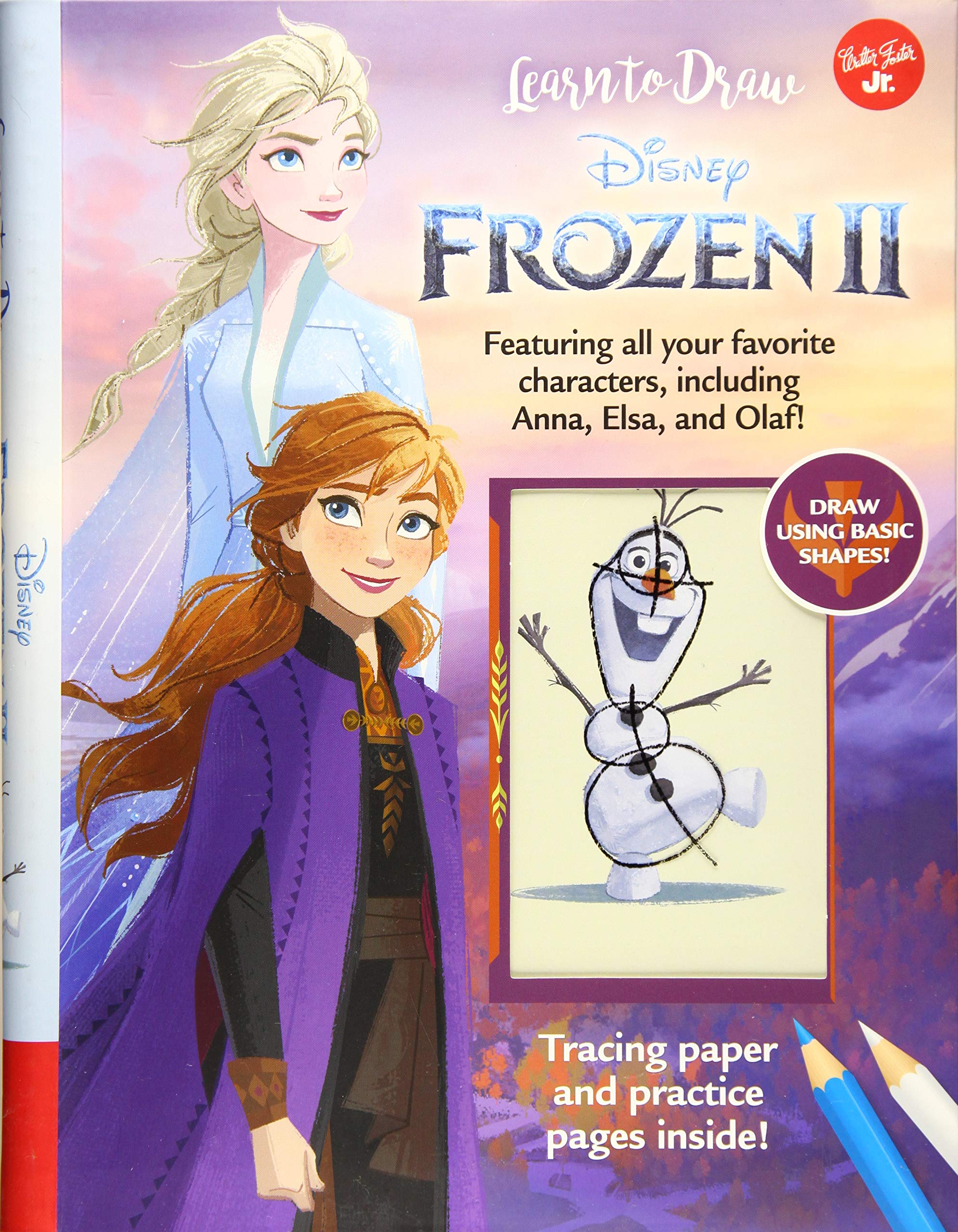 Learn to Draw Disney Frozen 2 Characters - Step-by-Step Drawing Guide with Anna, Elsa & Olaf | Official Licensed Art Book for Kids & Beginners | Perfect for Art Classes, Birthday Gifts & Disney Fans