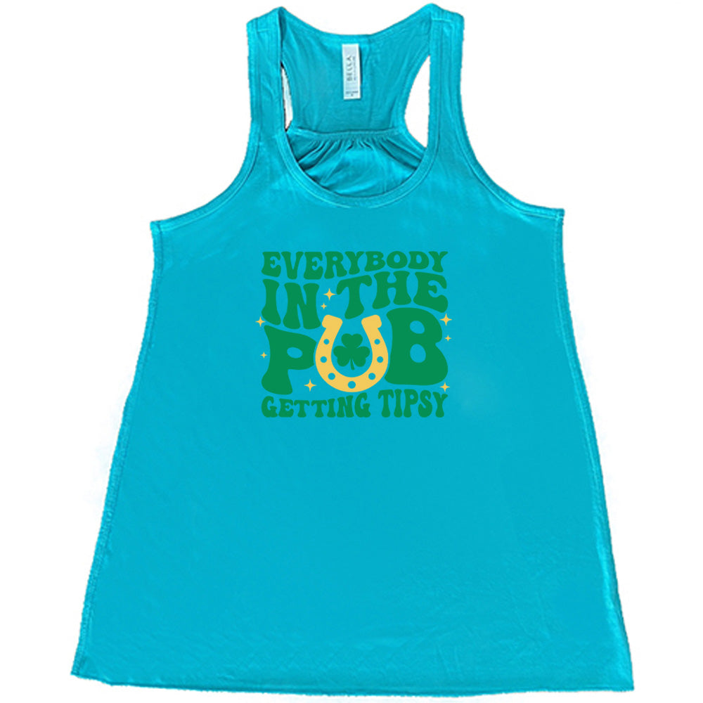 Funny Pub Drinking T-Shirt - Everybody Getting Tipsy Shirt for Bar Nights & Parties