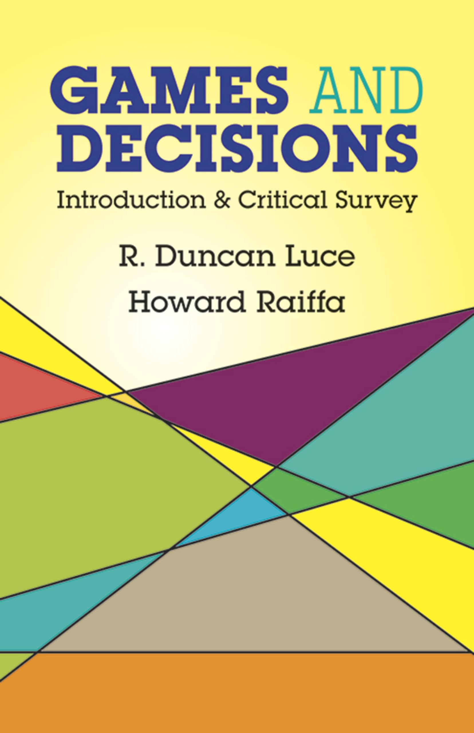 Games and Decisions: Introduction and Critical Survey | Dover Mathematics Book | Strategy Guide for Game Theory & Decision Making | Perfect for Students, Economists & Strategic Planners