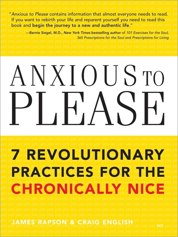 Anxious to Please: 7 Revolutionary Practices for Setting Healthy Boundaries - Reduce Stress & Anxiety for a Happier Life | Self-Help Book for People Pleasers & Chronic Nice People