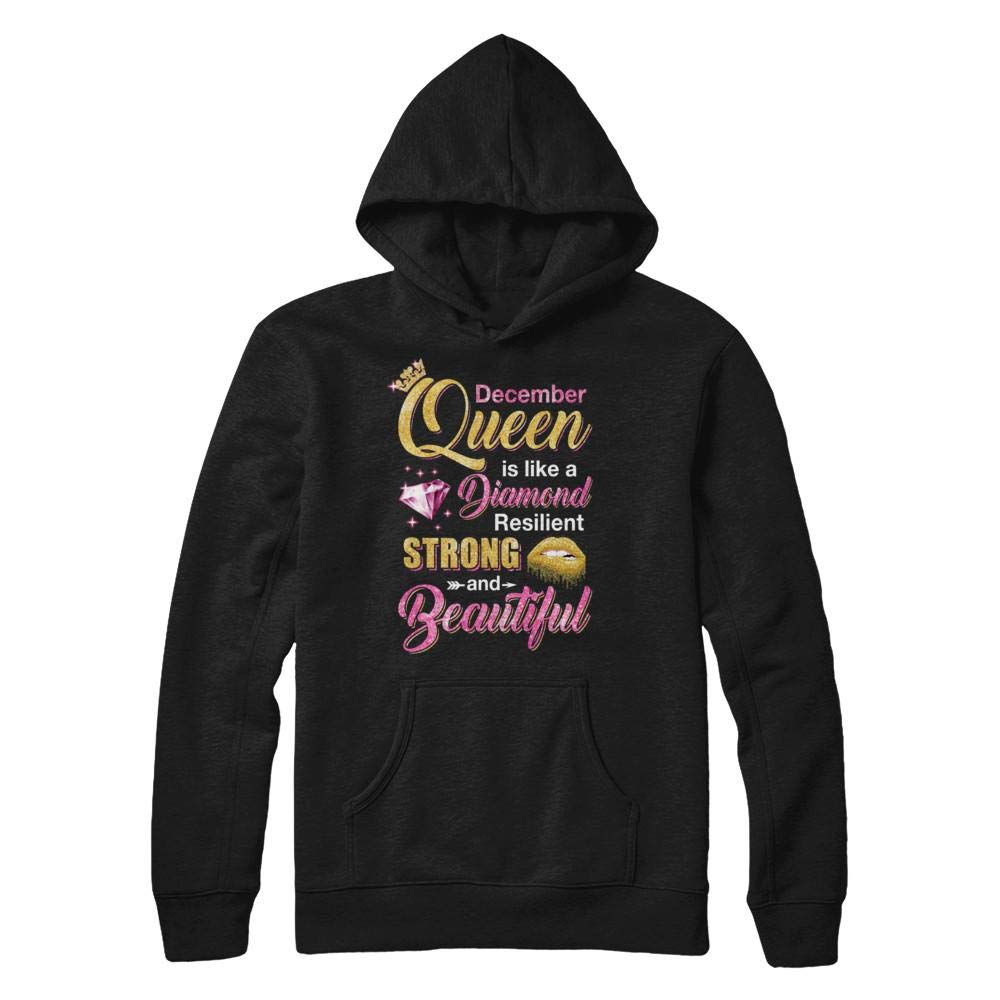 December Girls Queen Diamond Strong Beautiful Shirt Hoodie - Stylish Women's Graphic Pullover for Casual Wear & Street Fashion