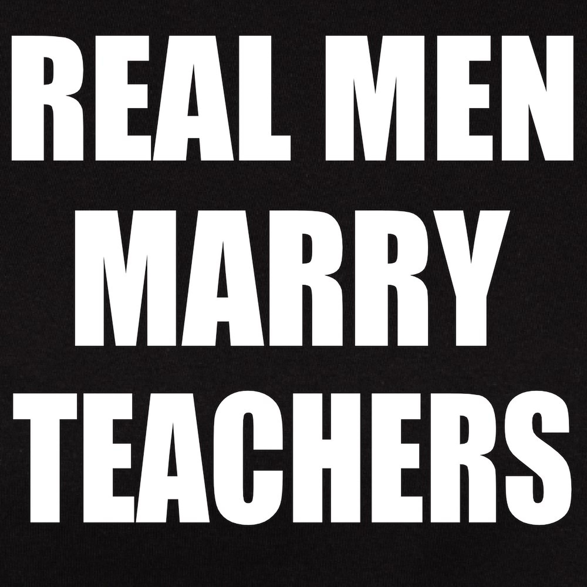 Real Men Marry Teachers T-Shirt - Women's Soft Cotton Dark Tee - Perfect for Teacher Appreciation, School Events & Casual Wear