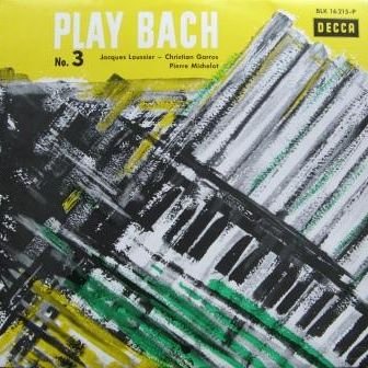 Jacques Loussier & Christian Garros Play Bach No. 3 - Decca BLK 16 215-P Vinyl Record - Classic Jazz Piano Interpretation of Bach - Perfect for Music Lovers & Audiophiles